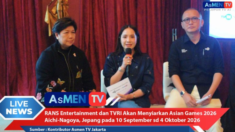 RANS Entertainment dan TVRI Resmi Berkolaborasi Siarkan Asian Games 2026 secara Gratis untuk Seluruh Masyarakat Indonesia (Cek Faktanya)
